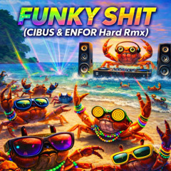 The Prodigy - Funky Shit (CIBUS & ENFOR HARD RMX)