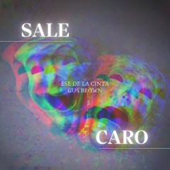 Sale Caro Ft Ese de la Cinta & Lenna Addams