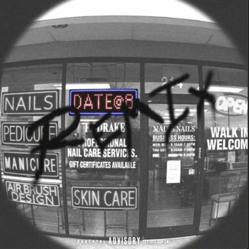 date @ 8 drake [remix] 4batz