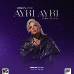 MAJESTY Remix - Ayri Ayri (Seide Sultan)
