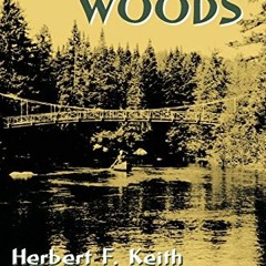 [Access] PDF 📬 Man of the Woods (Adirondack Museum Books) by  Herbert F. Keith [EBOO