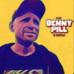 The Benny Pill Show - Episode 113