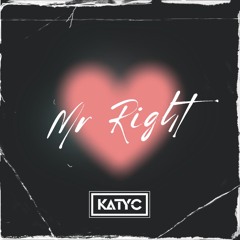 Katy C - Mr Right