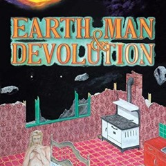 [Read] KINDLE PDF EBOOK EPUB Earth, Man, & Devolution by  R. Pilotte 📚