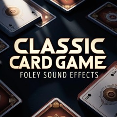 Classic Card Game Foley Sound Effects