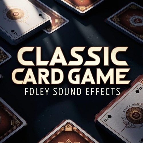 Classic Card Game Foley Sound Effects