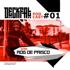 Deck Fat podcast #1 Rog De Prisco