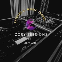 Zory Zessions episode 2 - Music Travel