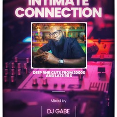 DJ GABE PRESENTS INTIMATE CONNECTION