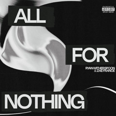 All For Nothing (feat. Zae France)
