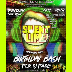 Dj Fade Presents "Silent Lime" Headphone Birthday Bash Mix OCT 2