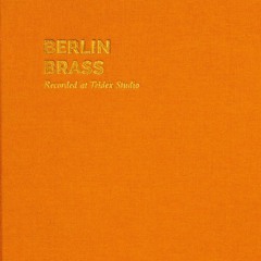 BERLIN SERIES - BERLIN BRASS MAIN