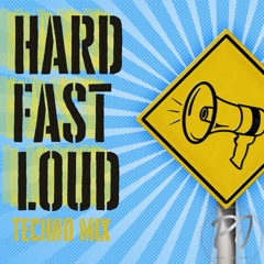 Hard Fast Loud Techno Mix
