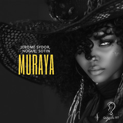 JEROME SYDOR, NOGUE, SOTIN - Muraya (Original Mix)