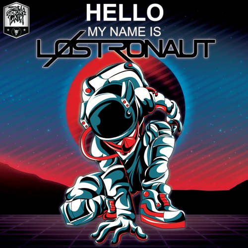 LØSTRONAUT - Hello, My Name Is LØSTRONAUT
