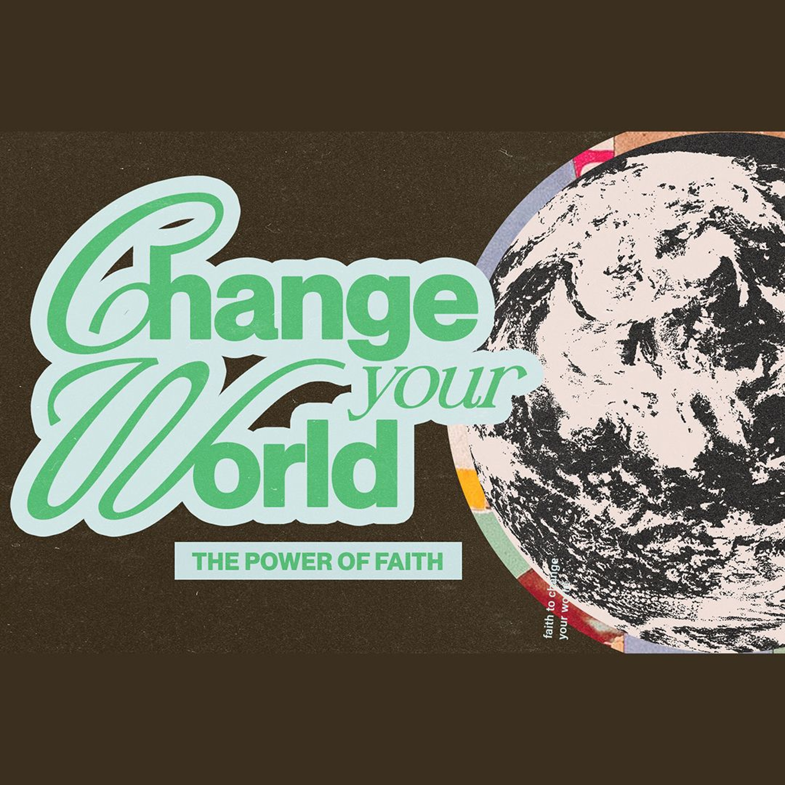 Change Your World | Week 8 | July 28th, 2024 | Pastor Chris Sarno episode artwork