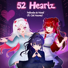 52 Heartz (+Ciel Azurea/Sora) [HYPERAXIS RELEASE]