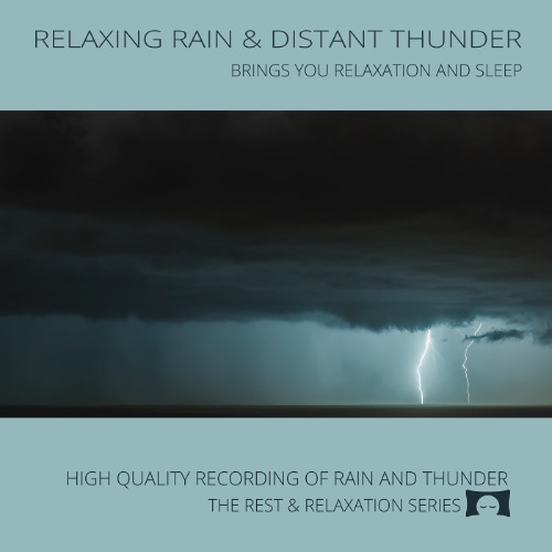 Relaxing Rain and Distant Thunder - Brings You Relaxation And Sleep