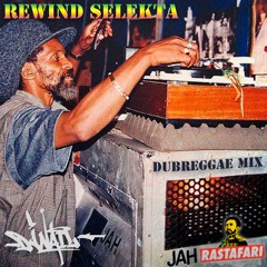 Dj Nail - Rewind Selekta (DubReggae Mix)