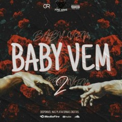 BABY VEM 2 - (ft.Thainara Martins)