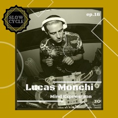 Lucas Monchi ✰ MIND EXPRESSION #16