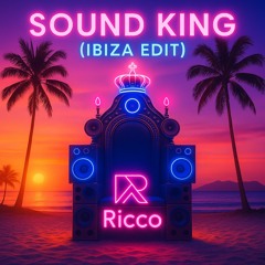 Sound King Ibiza Edit