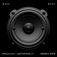 Bass @Menace + @jaythemixer
