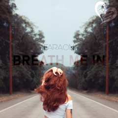 Faraon - Breath Me In