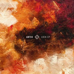 Antss - Lock (Original Mix)