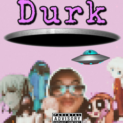 Durk(feat.majinsawxe