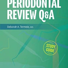 [GET] KINDLE PDF EBOOK EPUB Periodontal Review Q&A: Second Edition by  Deborah A. Ter