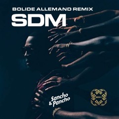 SDM - BOLIDE ALLEMAND - Sancho & Pancho Soca Remix