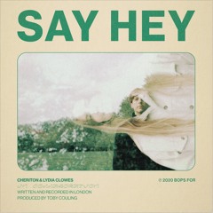 SAY HEY feat. Lydia Clowes