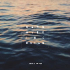 Julian Kruse - Dawn over the Ocean