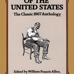 View EBOOK 📖 Slave Songs of the United States: The Classic 1867 Anthology by  Willia