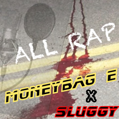 All Rap (ft SLUGGY)