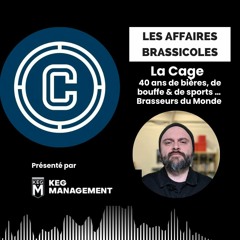 Les Affaires Brassicoles #336 : La Cage | 40 ans de bière, de bouffe & de sport … Brasseurs du Monde