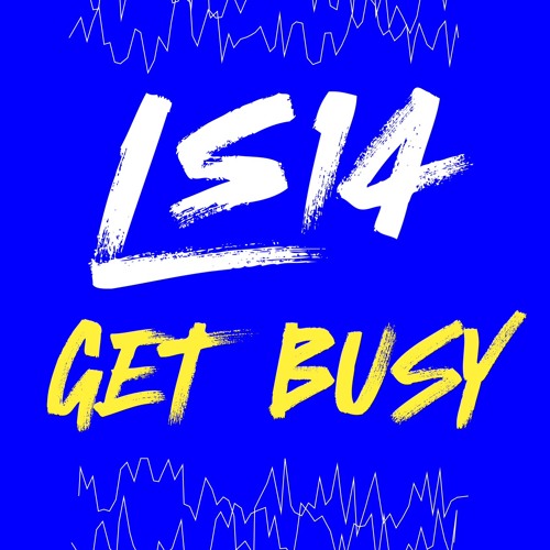 LS14 ft Lauren G - Get Busy