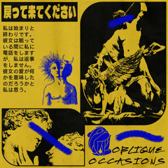 Oblique Occasions - 私がみえますか？ 私の声が聞こえますか？/ can you see me? can you hear me?