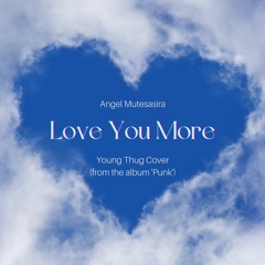 love u more (young thug cover)