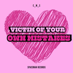 Victim Of Your Own Mistakes