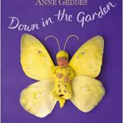 download EBOOK 🖍️ Down in the Garden by Anne Geddes [KINDLE PDF EBOOK EPUB]