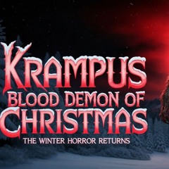 KRAMPUS, THE BLOOD DEMON OF CHRISTMAS