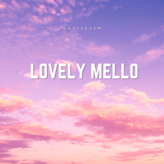 LOVELY MELLO