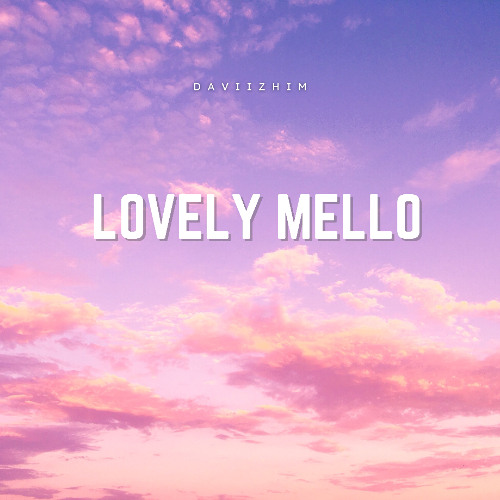 LOVELY MELLO