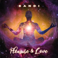 Bandi - Pleasure & Love