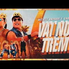 Michele Andrade e Grafith - Vai No Trem
