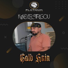 Kader Tirigou - Galb Hnin