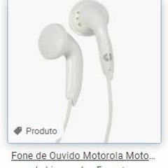 o fone da motorola é o melhor monitor