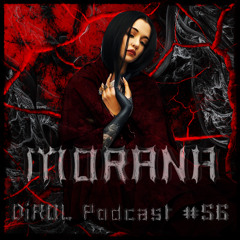 MORANA - DiROL Podcast #56